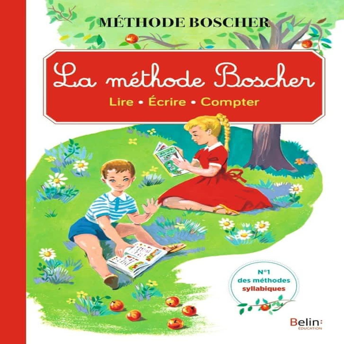 La méthode Boscher. Lire, écrire, compter, Boscher Mathurin