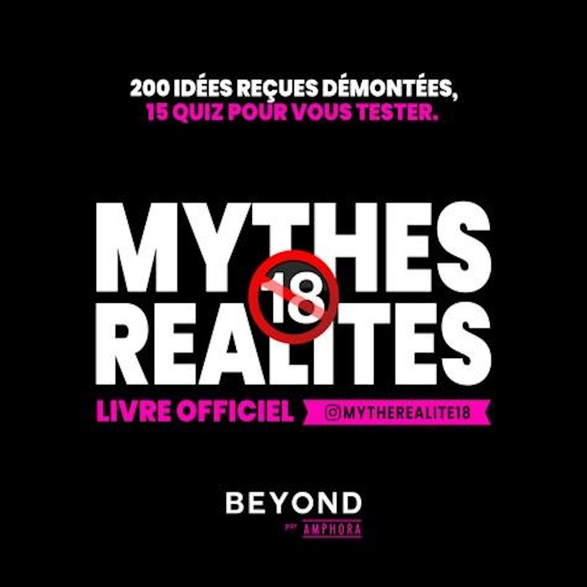 MYTHES REALITES + 18 ANS. LIVRE OFFICIEL, Beyond