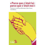 PARCE QUE C'ETAIT LUI ; PARCE QUE C'ETAIT MOI . LITTERATURE ET AMITIE, Montaigne Michel de