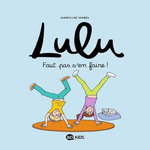 LULU TOME 12 : FAUT PAS S'EN FAIRE !, Morel Marylise