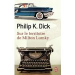 SUR LE TERRITOIRE DE MILTON LUMKY, Dick Philip K.