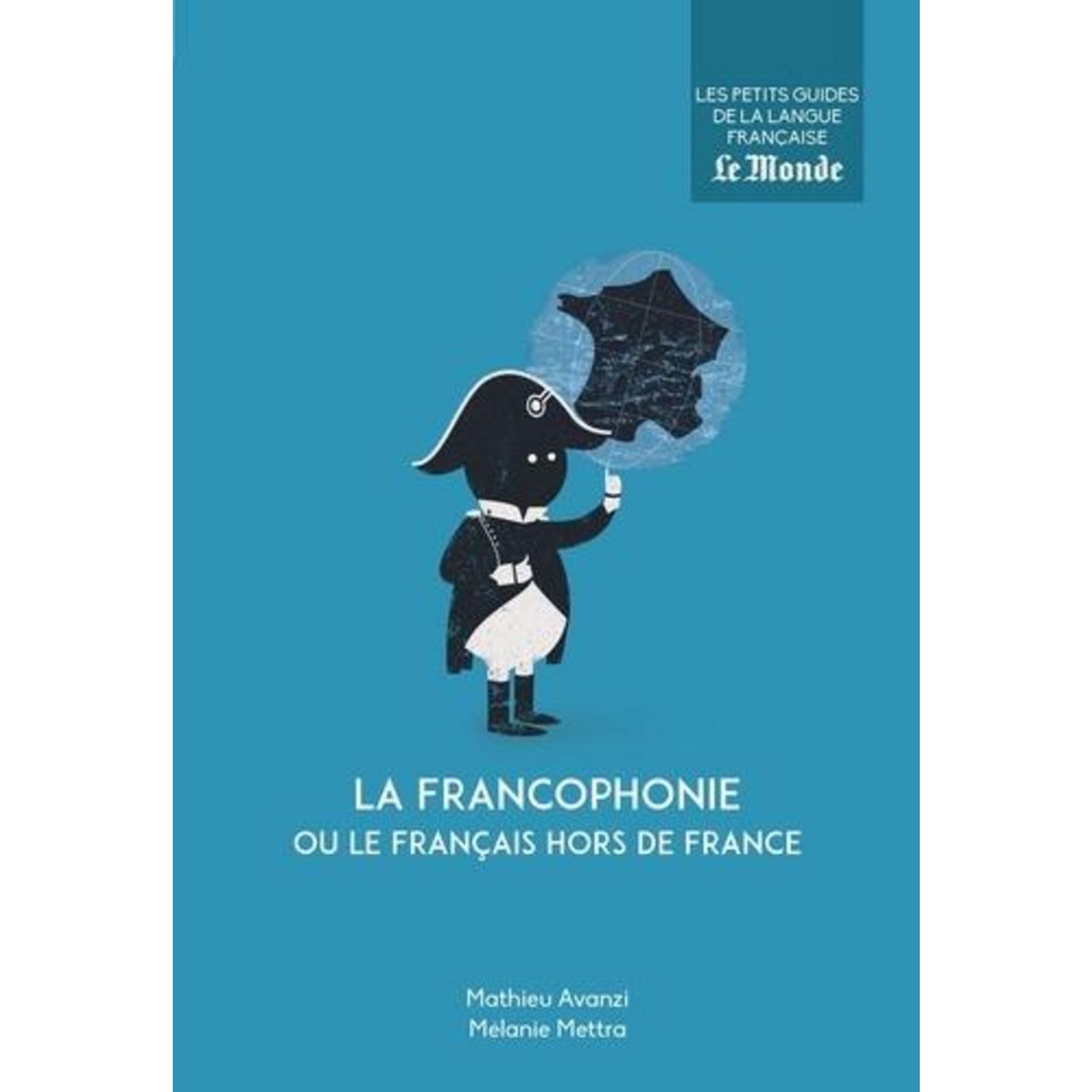 LA FRANCOPHONIE OU LE FRANCAIS HORS DE FRANCE, Avanzi Mathieu