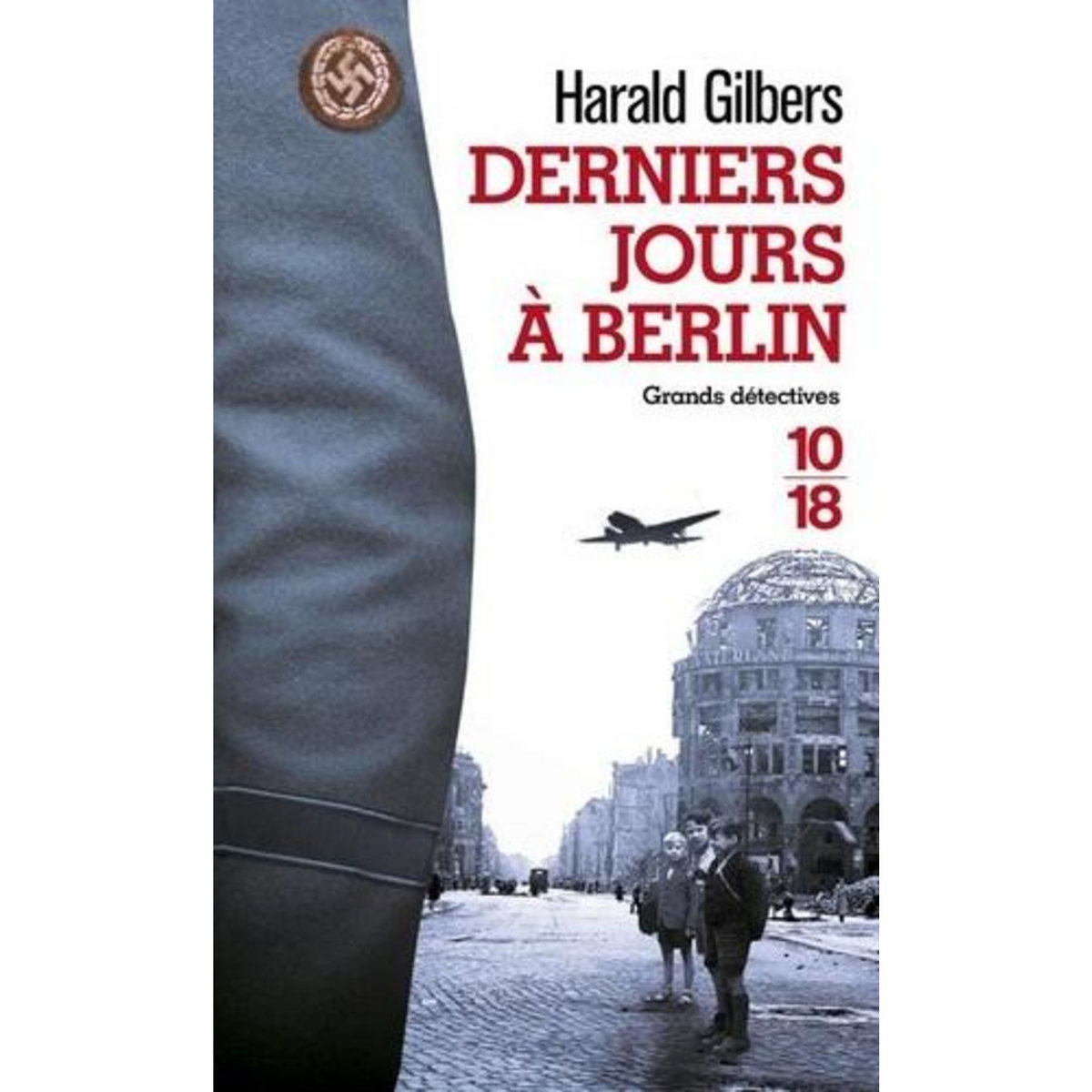 DERNIERS JOURS A BERLIN, Gilbers Harald