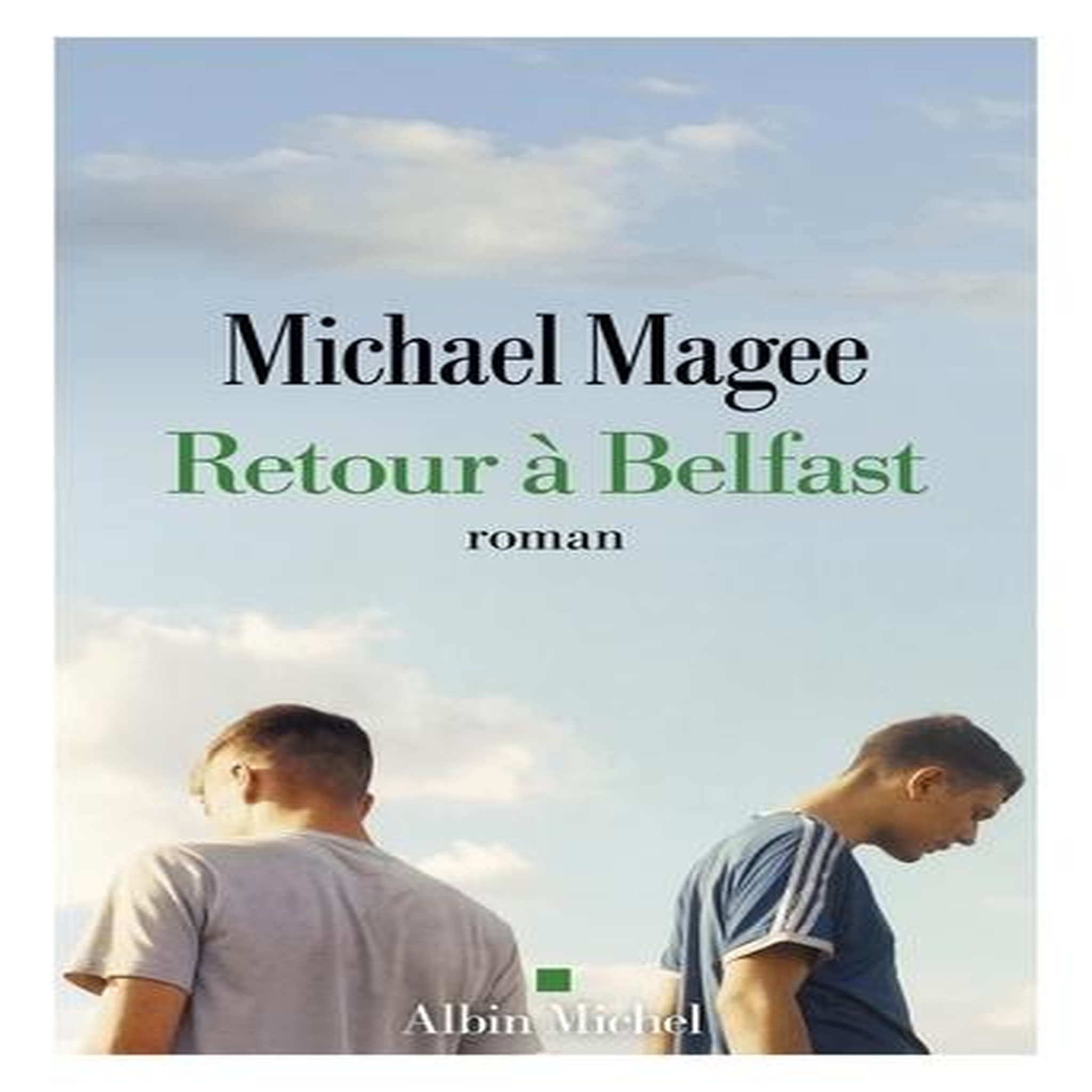 RETOUR A BELFAST, Magee Michael