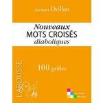 NOUVEAUX MOTS CROISES DIABOLIQUES. 100 GRILLES, Drillon Jacques