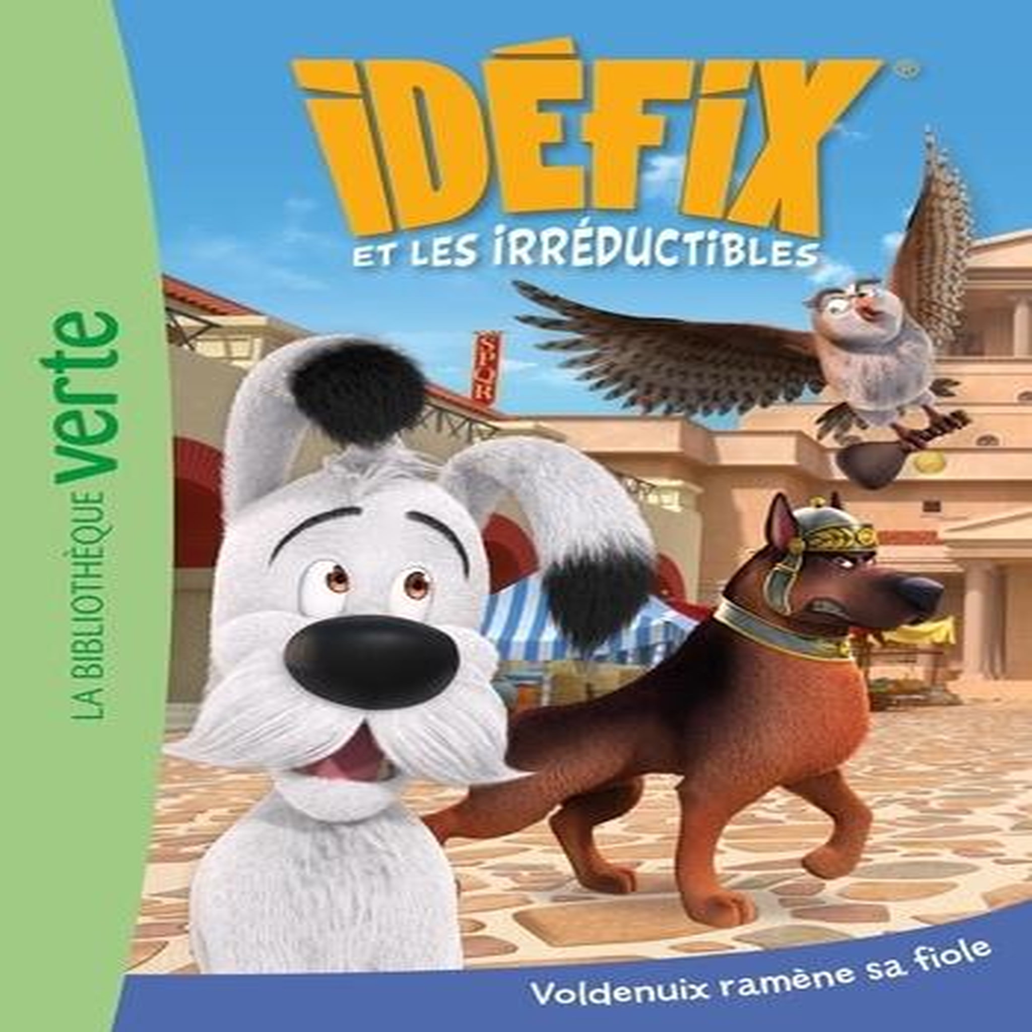 IDEFIX ET LES IRREDUCTIBLES TOME 3 : VOLDENUIX RAMENE SA FIOLE, Lachenaud Marine