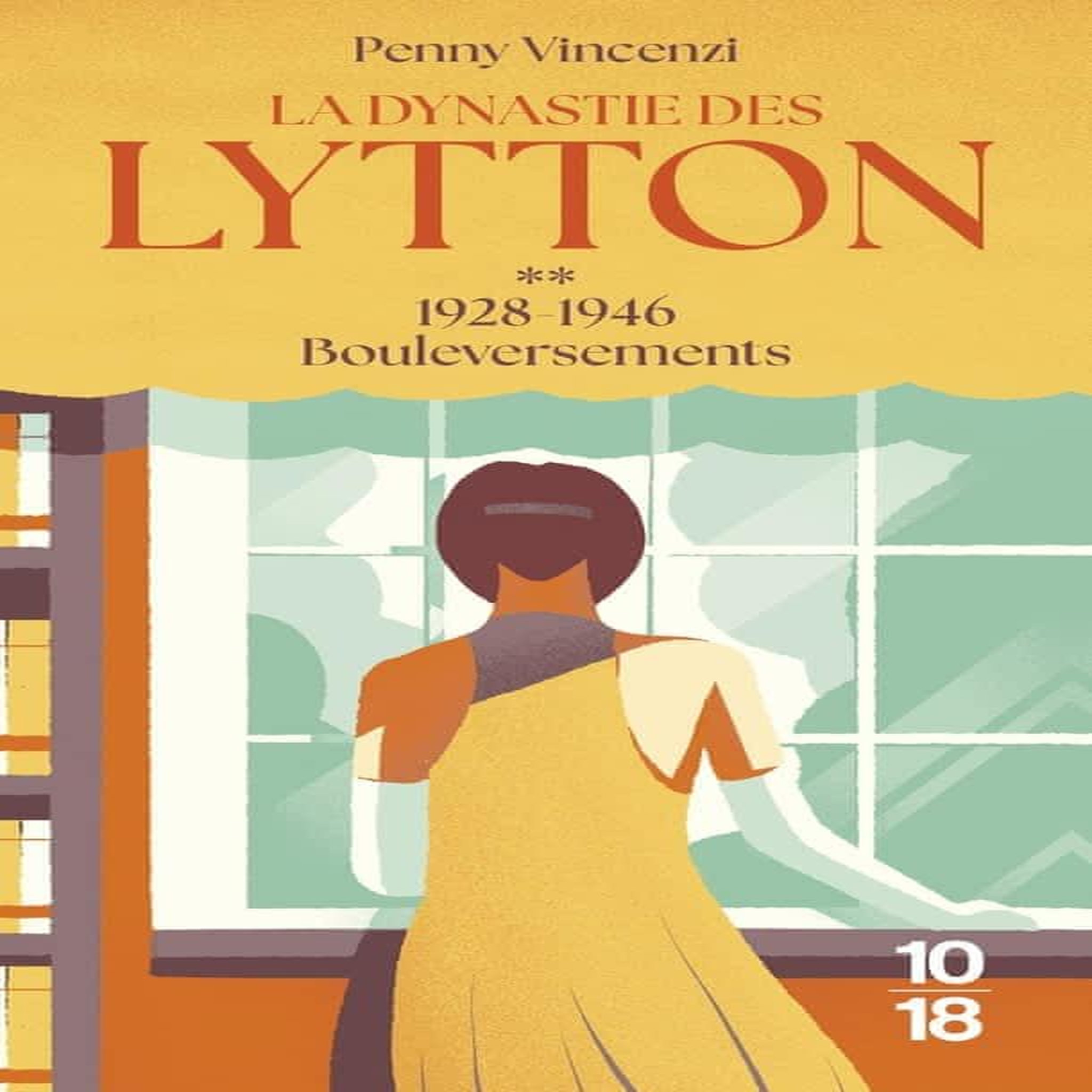 LA DYNASTIE DES LYTTON. TOME 2, 1928-1946 : BOULEVERSEMENTS, Vincenzi Penny