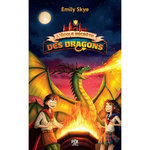 L'ECOLE SECRETE DES DRAGONS TOME 3 : LE RETOUR DU SEPTIEME CLAN, Skye Emily