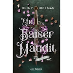 LES LEGENDES DE AIRREN TOME 1 : UN BAISER MAUDIT, Hickman Jenny