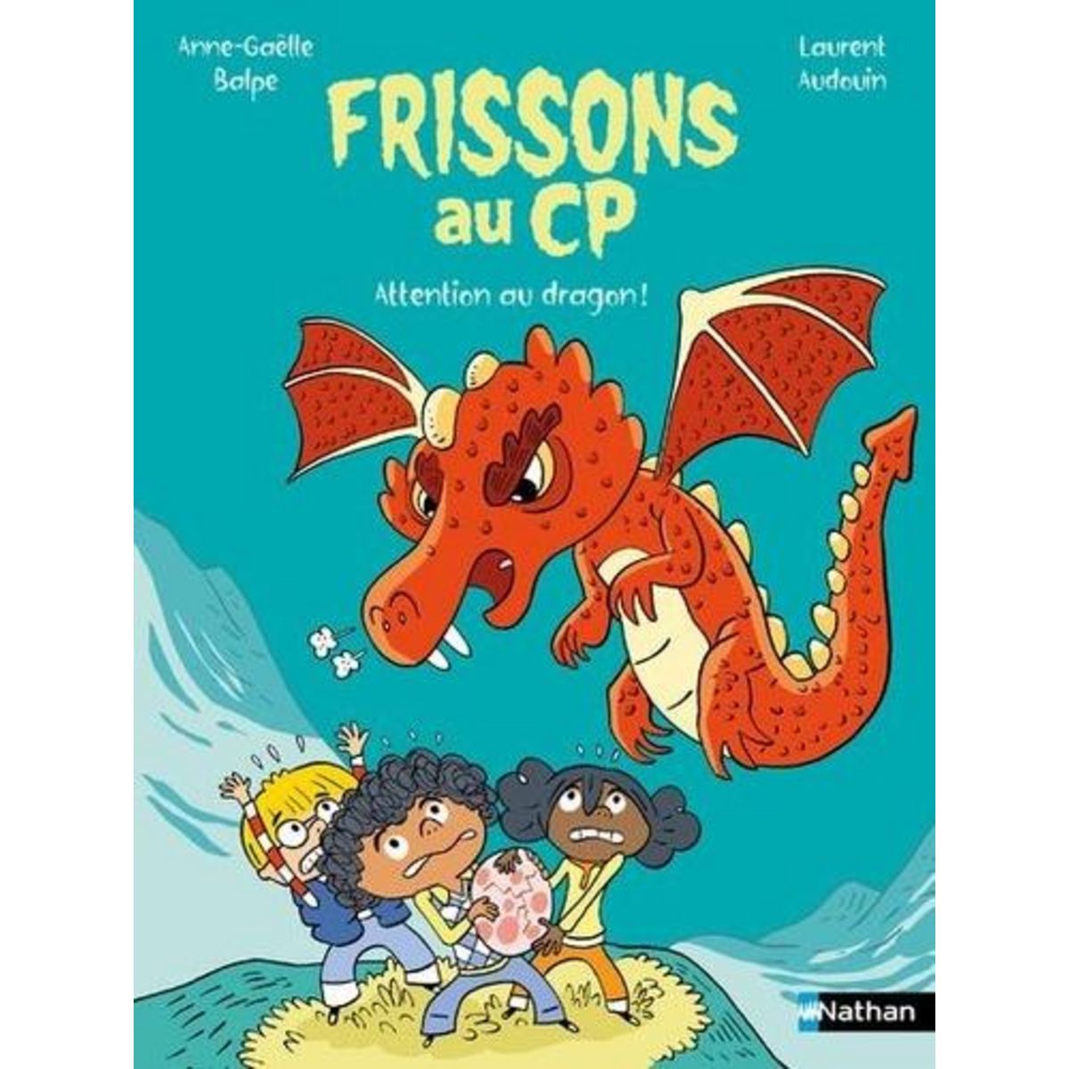FRISSONS AU CP : ATTENTION AU DRAGON !, Balpe Anne-Gaëlle