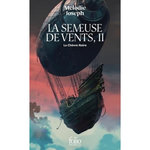 LA SEMEUSE DE VENTS TOME 2 : LA CHEVRE NOIRE, Joseph Mélodie