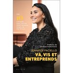 VA, VIS ET ENTREPRENDS. LES 10 CONSEILS QUE J'AURAIS AIME LIRE AVANT DE ME LANCER, Paciello Jennifer
