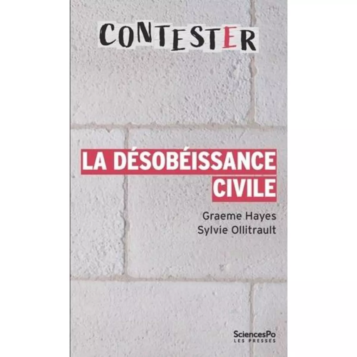  LA DESOBEISSANCE CIVILE. 3E EDITION REVUE ET AUGMENTEE, Hayes Graeme