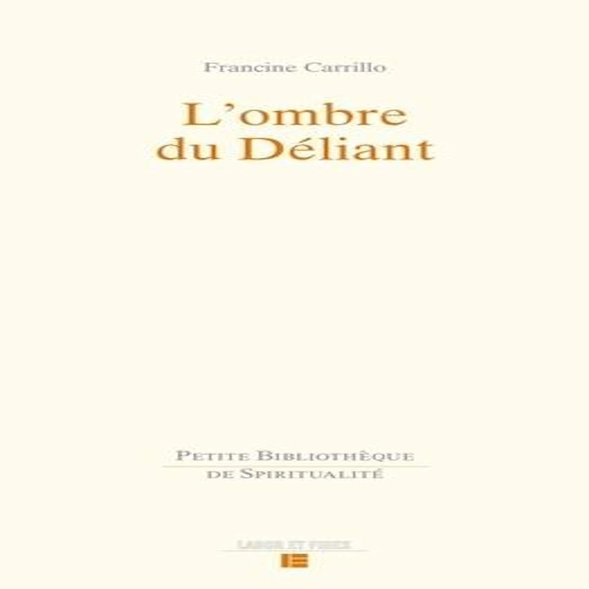 L'OMBRE DU DELIANT, Carrillo Francine
