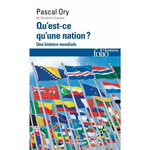 QU'EST-CE QU'UNE NATION ? UNE HISTOIRE MONDIALE, Ory Pascal