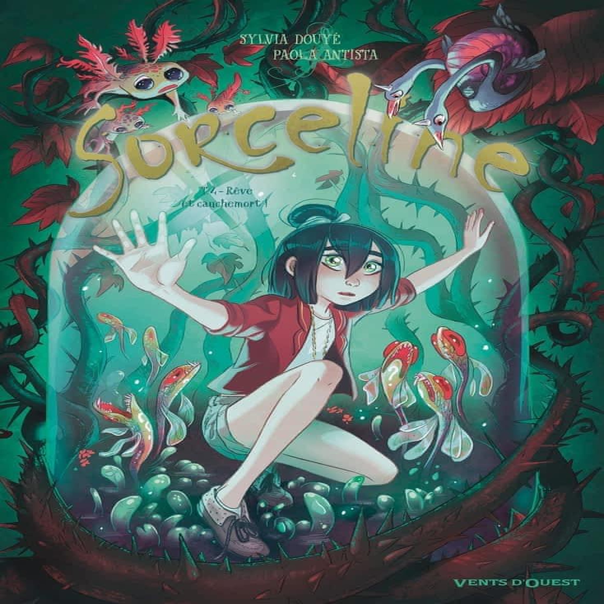 SORCELINE TOME 4 : REVE ET CAUCHEMORT !, Douyé Sylvia