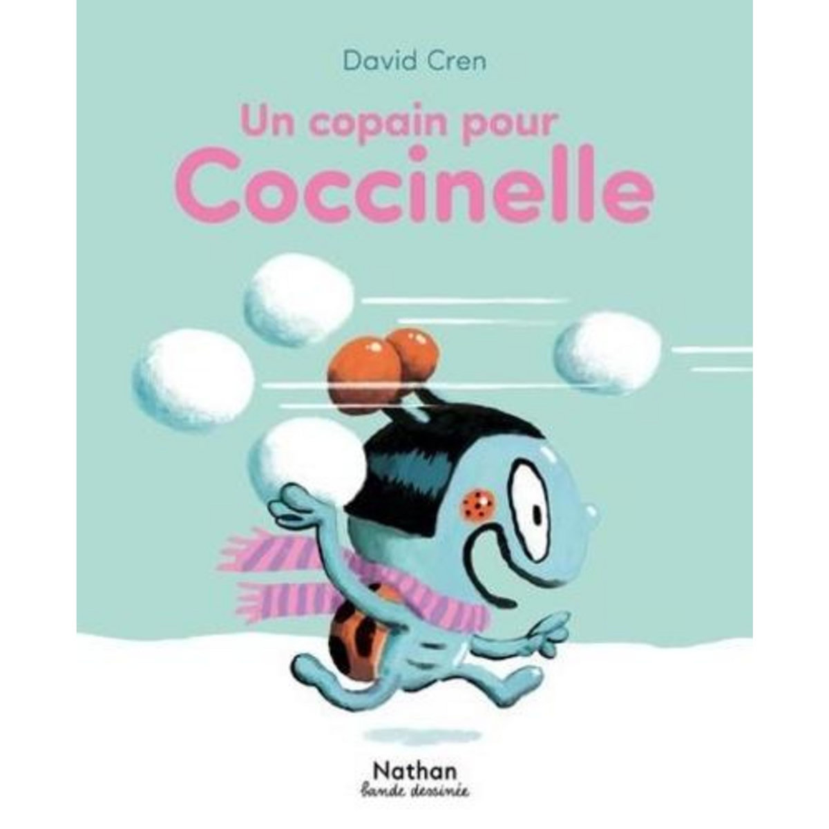 UN COPAIN POUR COCCINELLE, Cren David