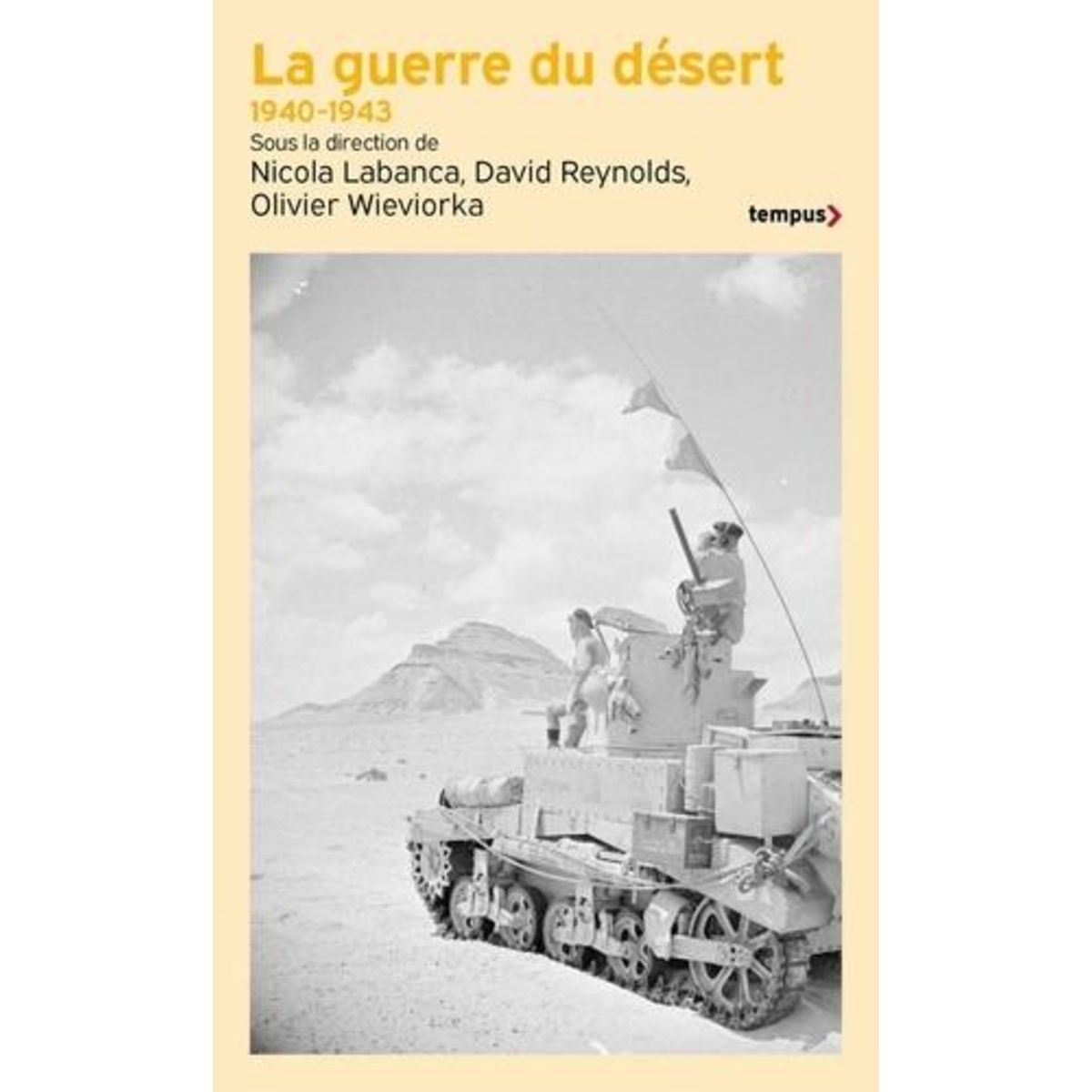 LA GUERRE DU DESERT. 1940-1943, Labanca Nicola