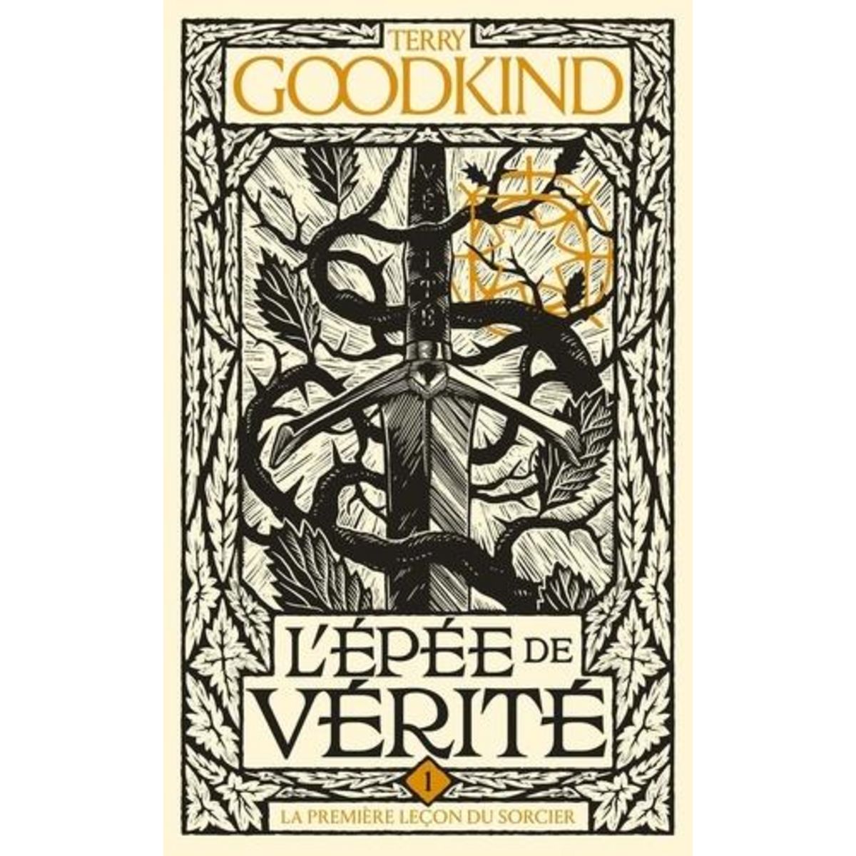 L'EPEE DE VERITE TOME 1 : LA PREMIERE LECON DU SORCIER, Goodkind Terry