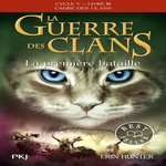 LA GUERRE DES CLANS : L'AUBE DES CLANS (CYCLE V) TOME 3 : LA PREMIERE BATAILLE, Hunter Erin
