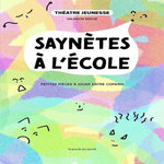 SAYNETES A L'ECOLE. PETITES PIECES A JOUER ENTRE COPAINS, Mathé Valentin