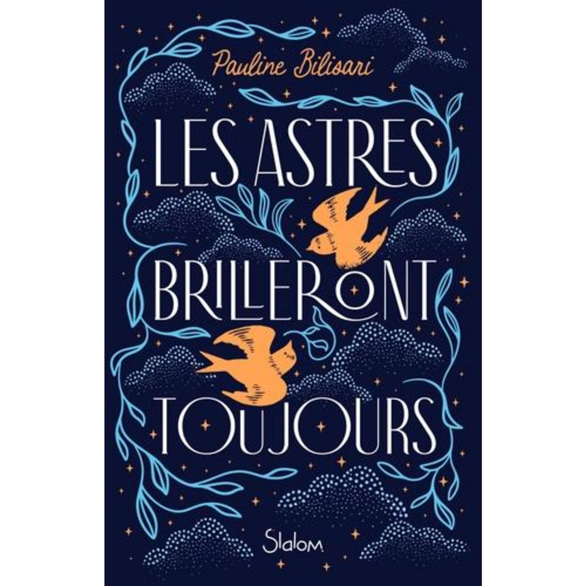 LES ASTRES BRILLERONT TOUJOURS, Bilisari Pauline