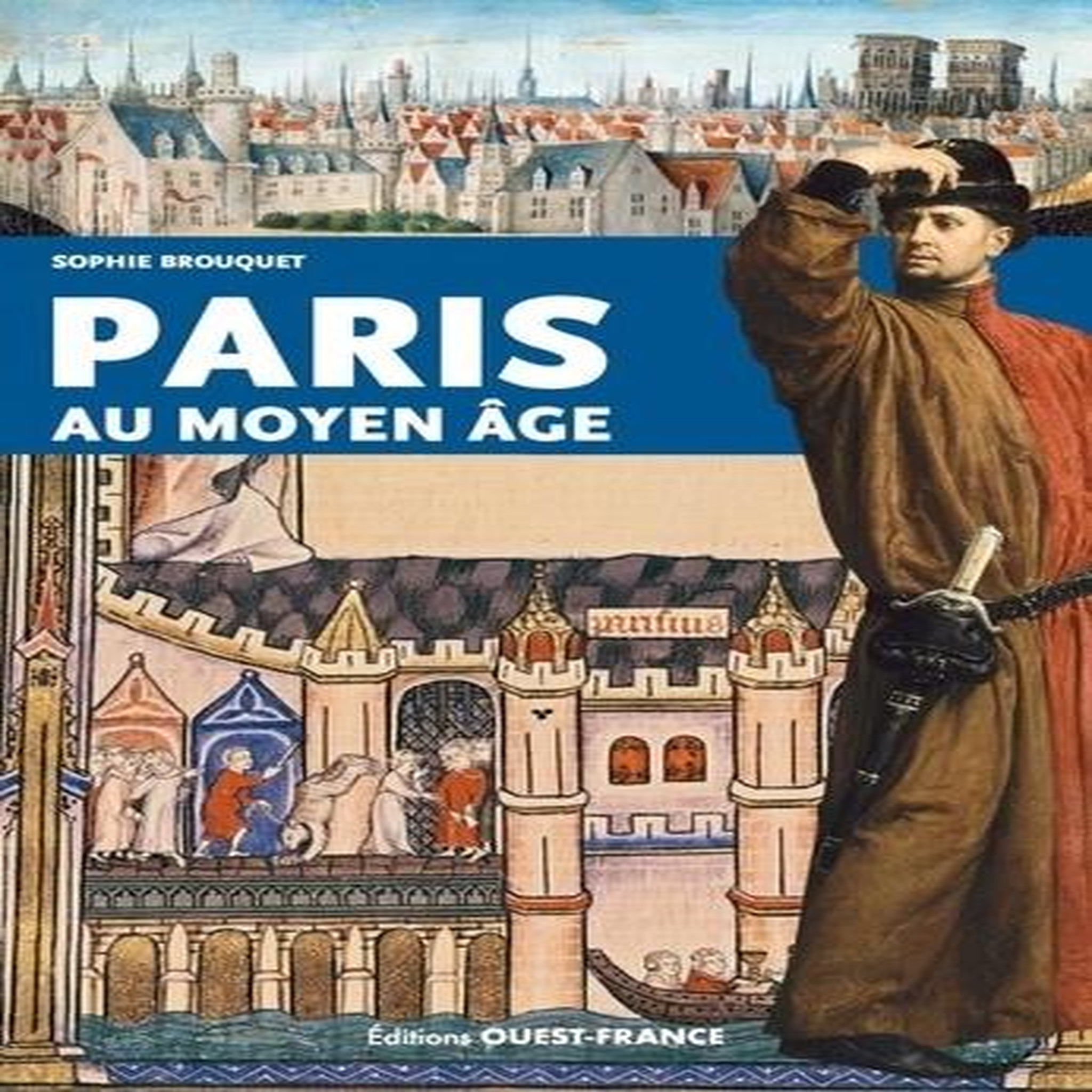 PARIS AU MOYEN-AGE, Cassagnes-Brouquet Sophie