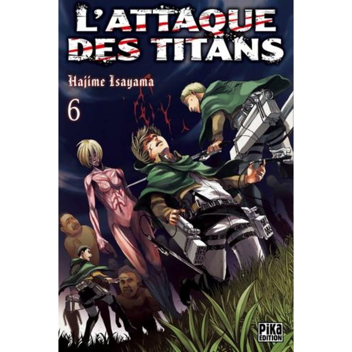 L'ATTAQUE DES TITANS TOME 6, Isayama Hajime