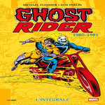 GHOST RIDER : L'INTEGRALE : 1980-1981, Fleisher Michael