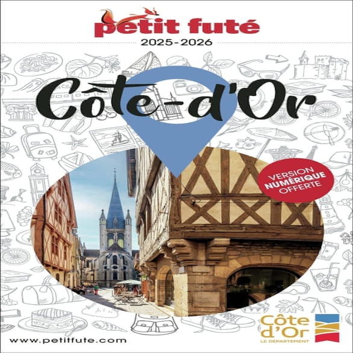 PETIT FUTE COTE D'OR. EDITION 2025, Petit Futé