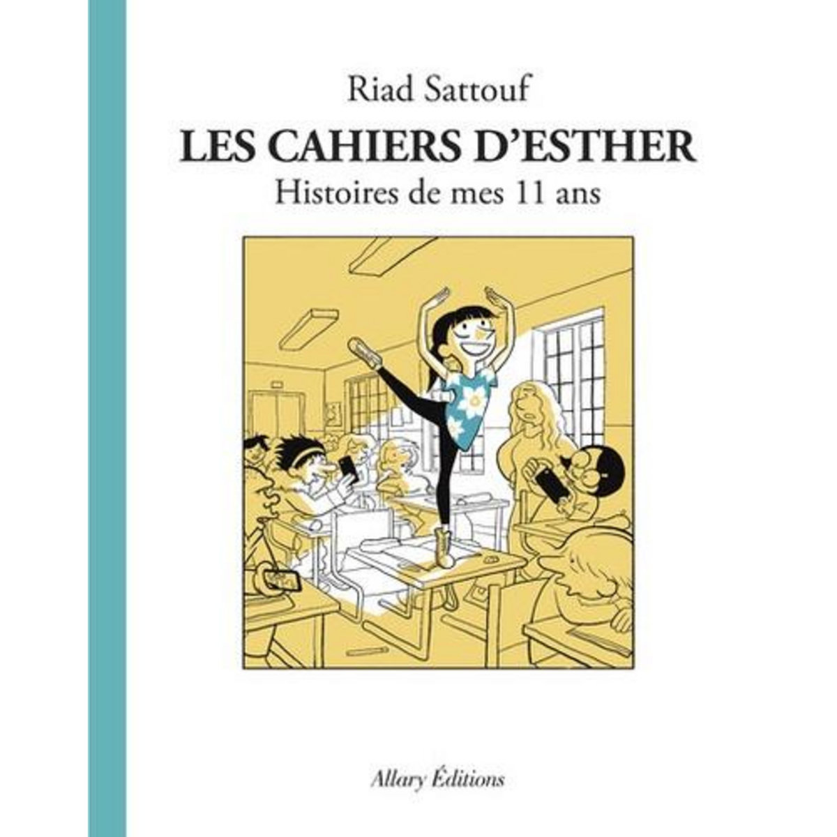 LES CAHIERS D'ESTHER TOME 2 : HISTOIRES DE MES 11 ANS, Sattouf Riad