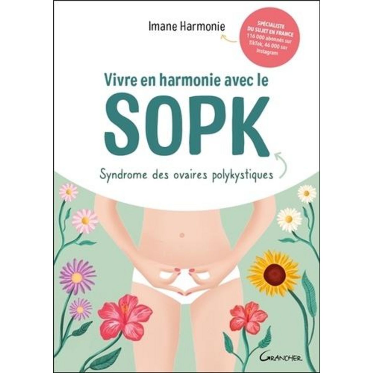 VIVRE EN HARMONIE AVEC LE SOPK. SYNDROME DES OVAIRES POLYKYSTIQUES, Harmonie Imane