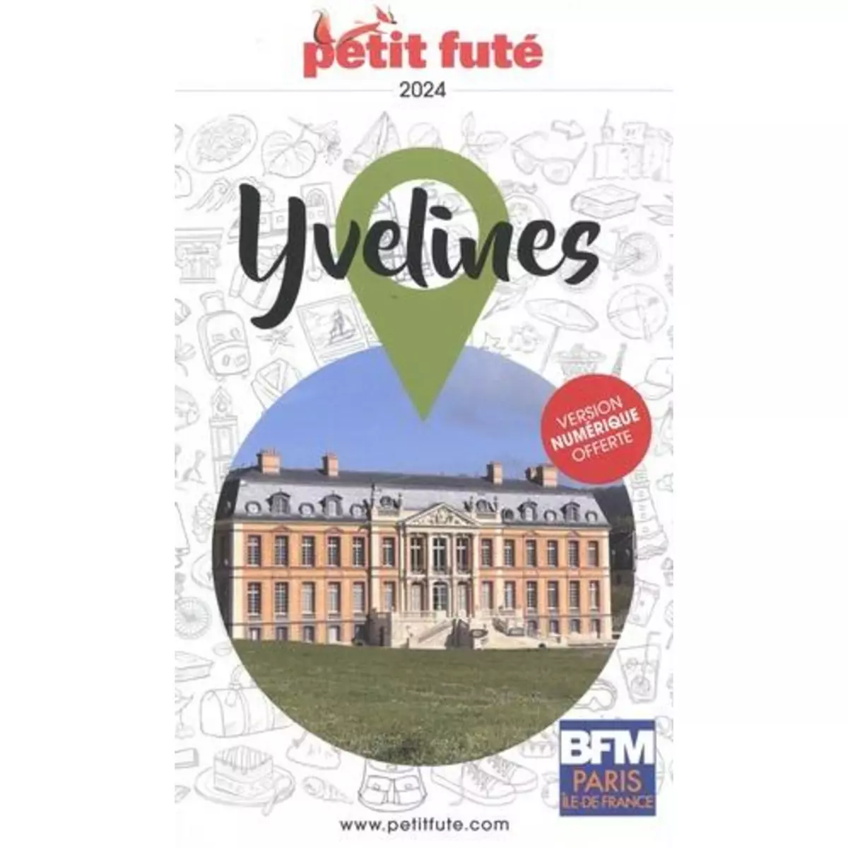  PETIT FUTE YVELINES. EDITION 2024, Petit Futé