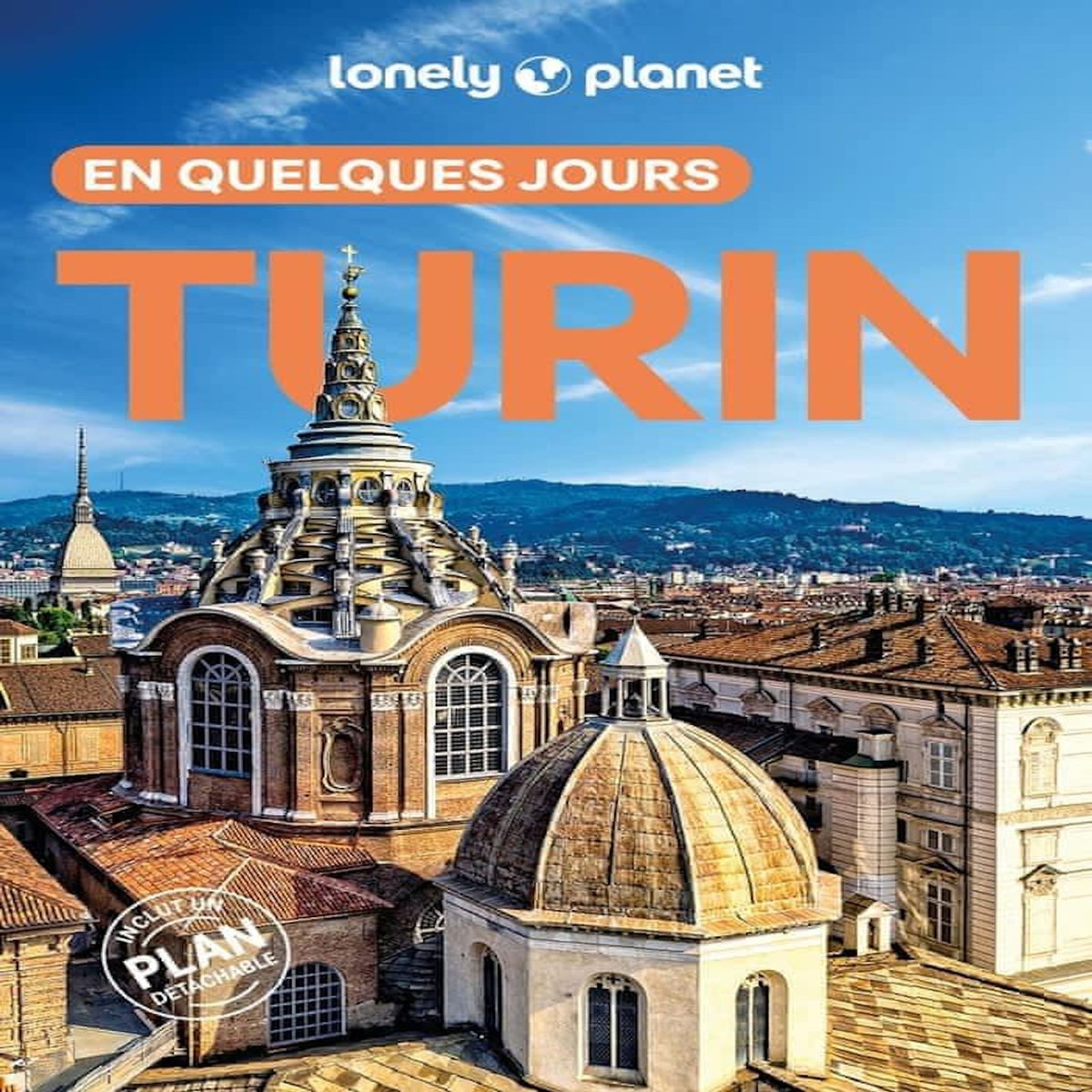 TURIN EN QUELQUES JOURS. 4E EDITION. AVEC 1 PLAN DETACHABLE, Lonely Planet