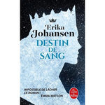 LA TRILOGIE DU TEARLING TOME 3 : DESTIN DE SANG, Johansen Erika