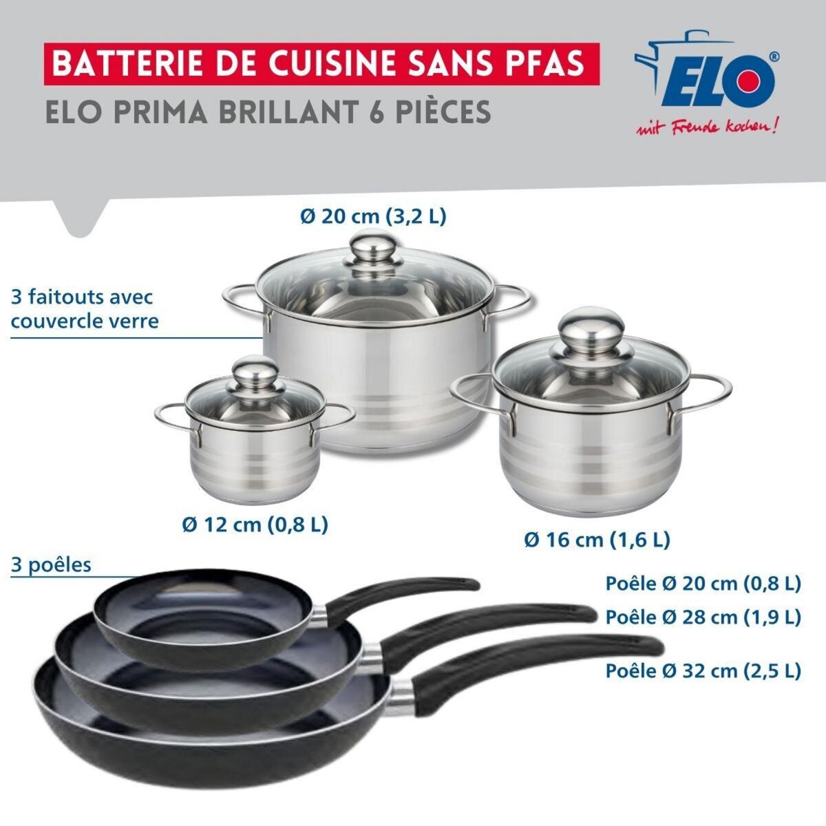 ELO Ensemble de 3 Poêles de cuisson 20, 28 et 32 cm et 3 faitouts 12, 16 et 20 cm Elo Prima Brillant