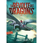 LA REVOLTE DES DRAGONS TOME 1 , Sage Angie