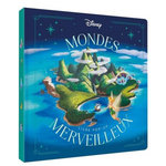 MONDES MERVEILLEUX. LIVRE POP-UP, Disney