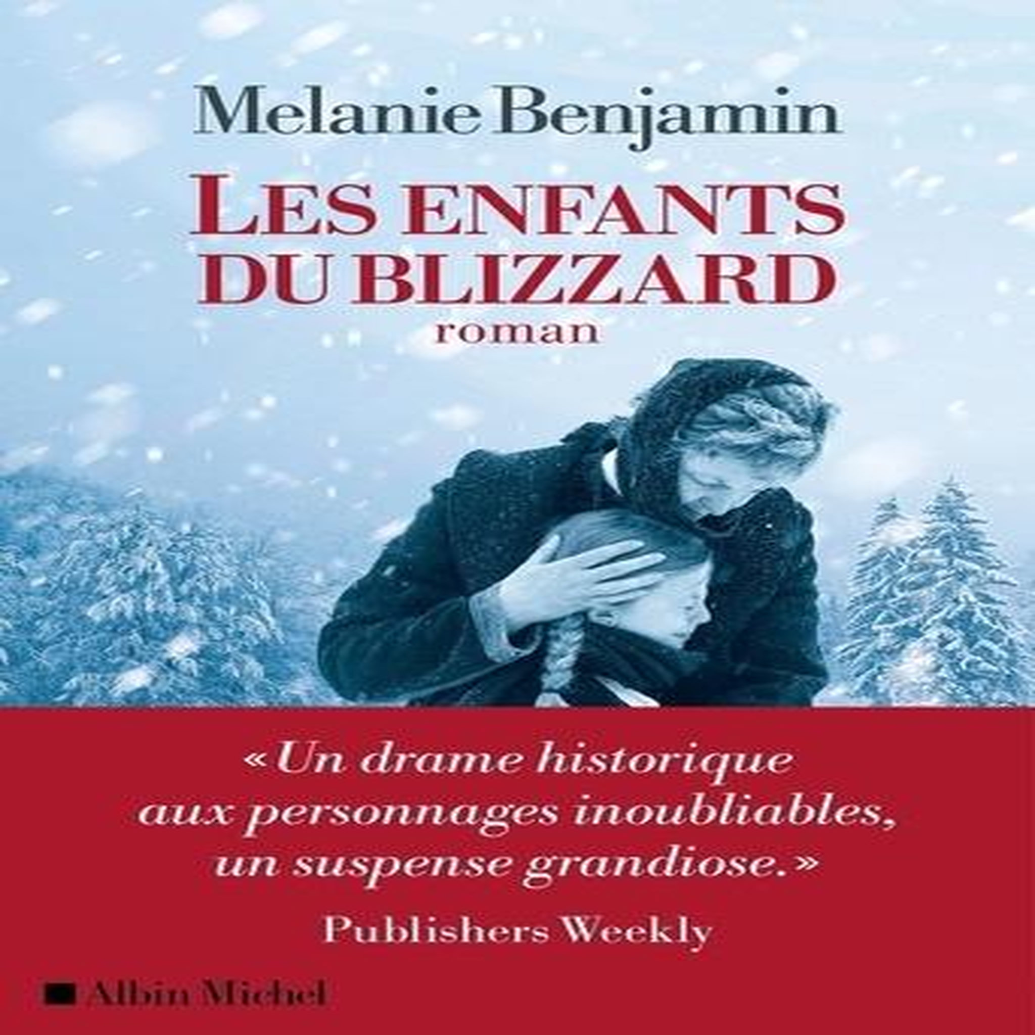 LES ENFANTS DU BLIZZARD, Benjamin Melanie
