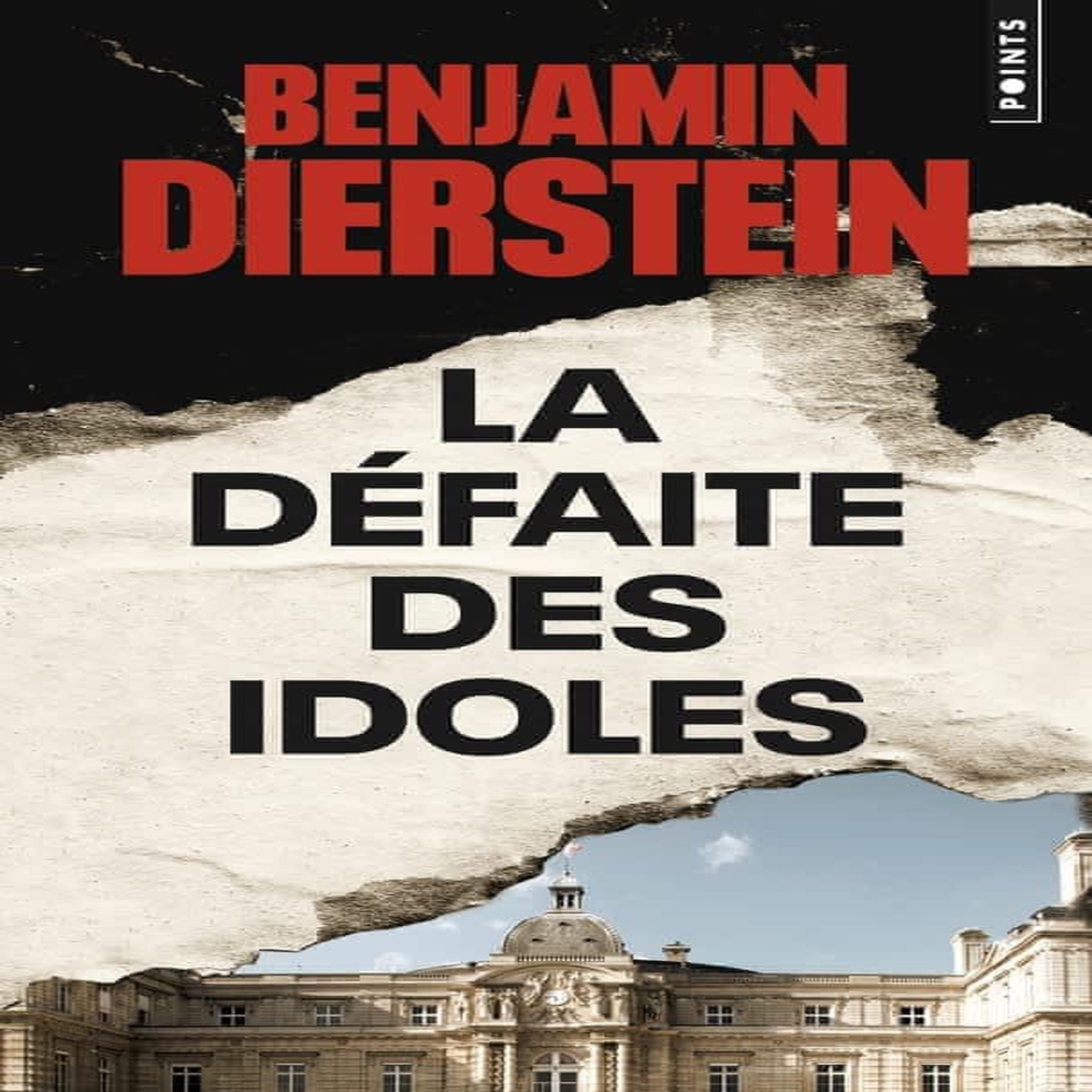 LA DEFAITE DES IDOLES, Dierstein Benjamin