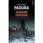 OURAGANS TROPICAUX. UNE ENQUETE DE MARIO CONDE, Padura Leonardo