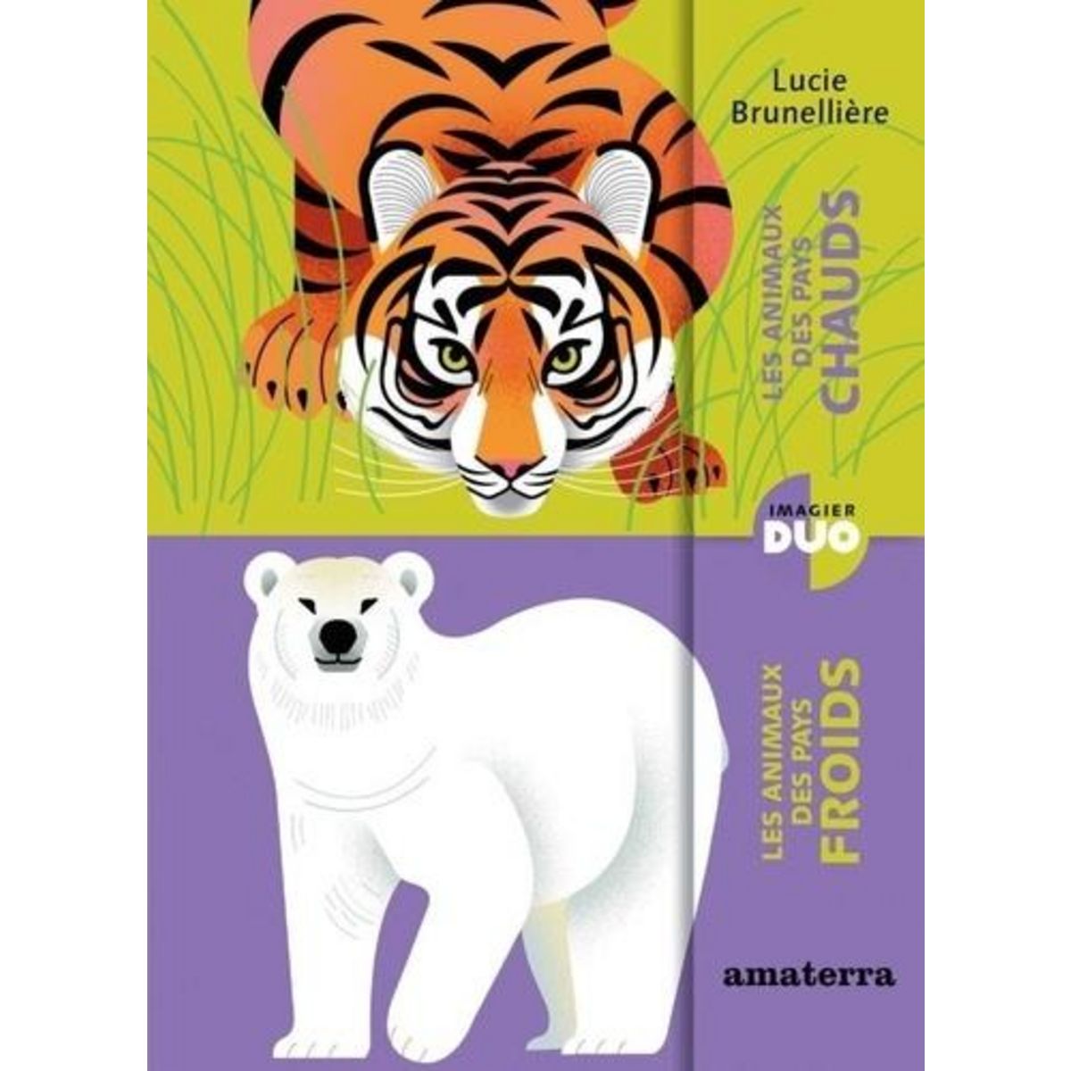 LES ANIMAUX DES PAYS CHAUDS ; LES ANIMAUX DES PAYS FROIDS, Brunellière Lucie