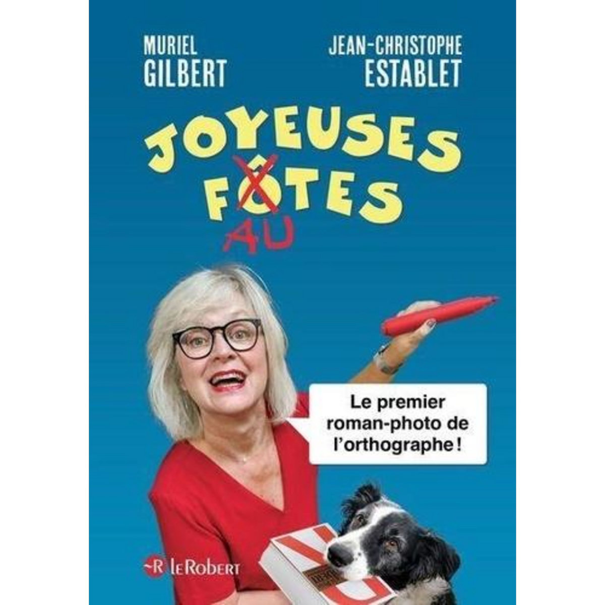 JOYEUSES FAUTES, Gilbert Muriel