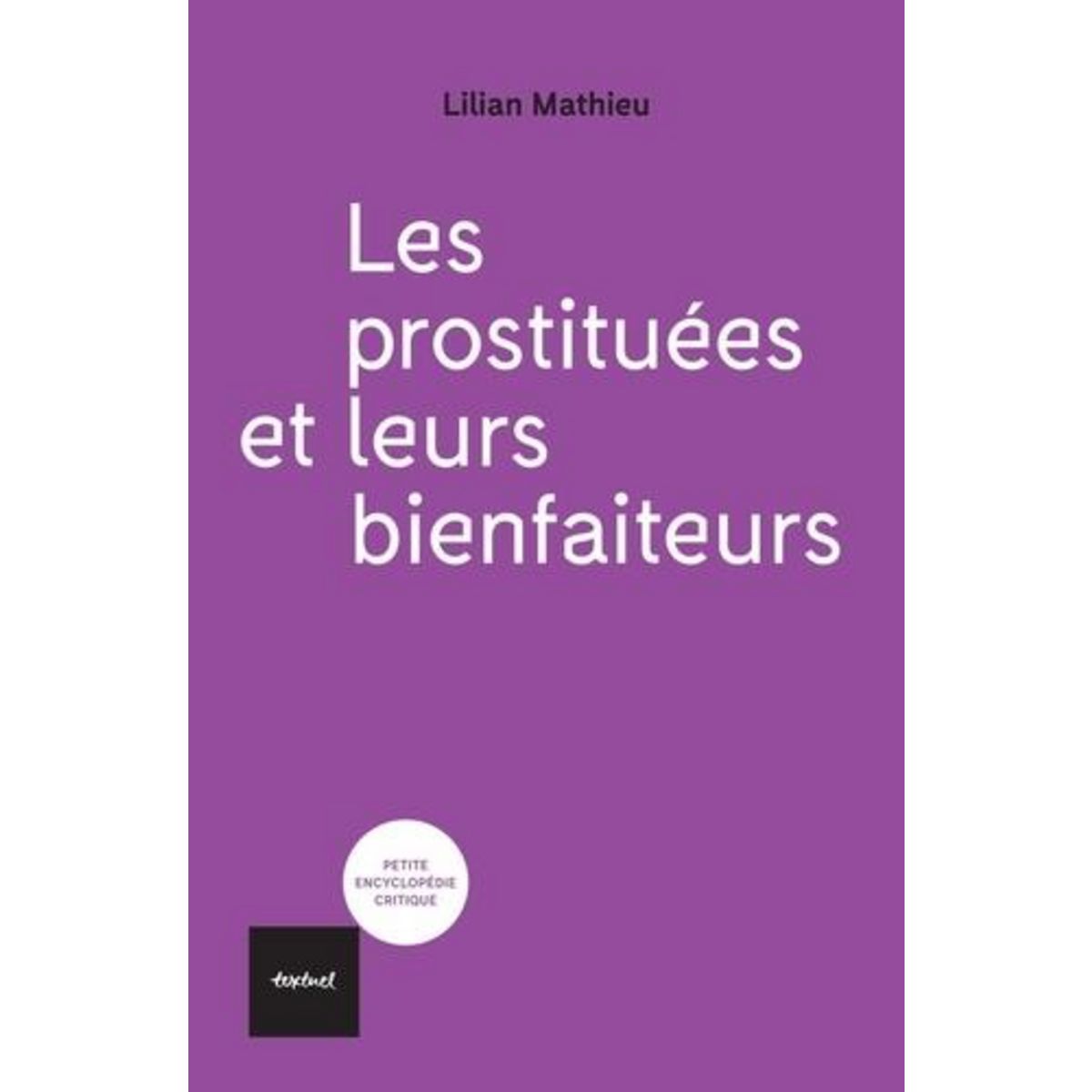 LES PROSTITUEES ET LEURS BIENFAITEURS, Mathieu Lilian