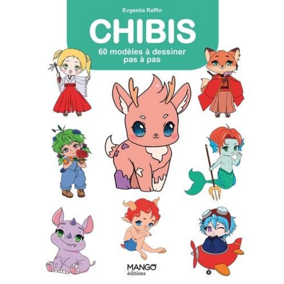 CHIBIS. 60 MODELES A DESSINER PAS A PAS, Raffin Evgeniia