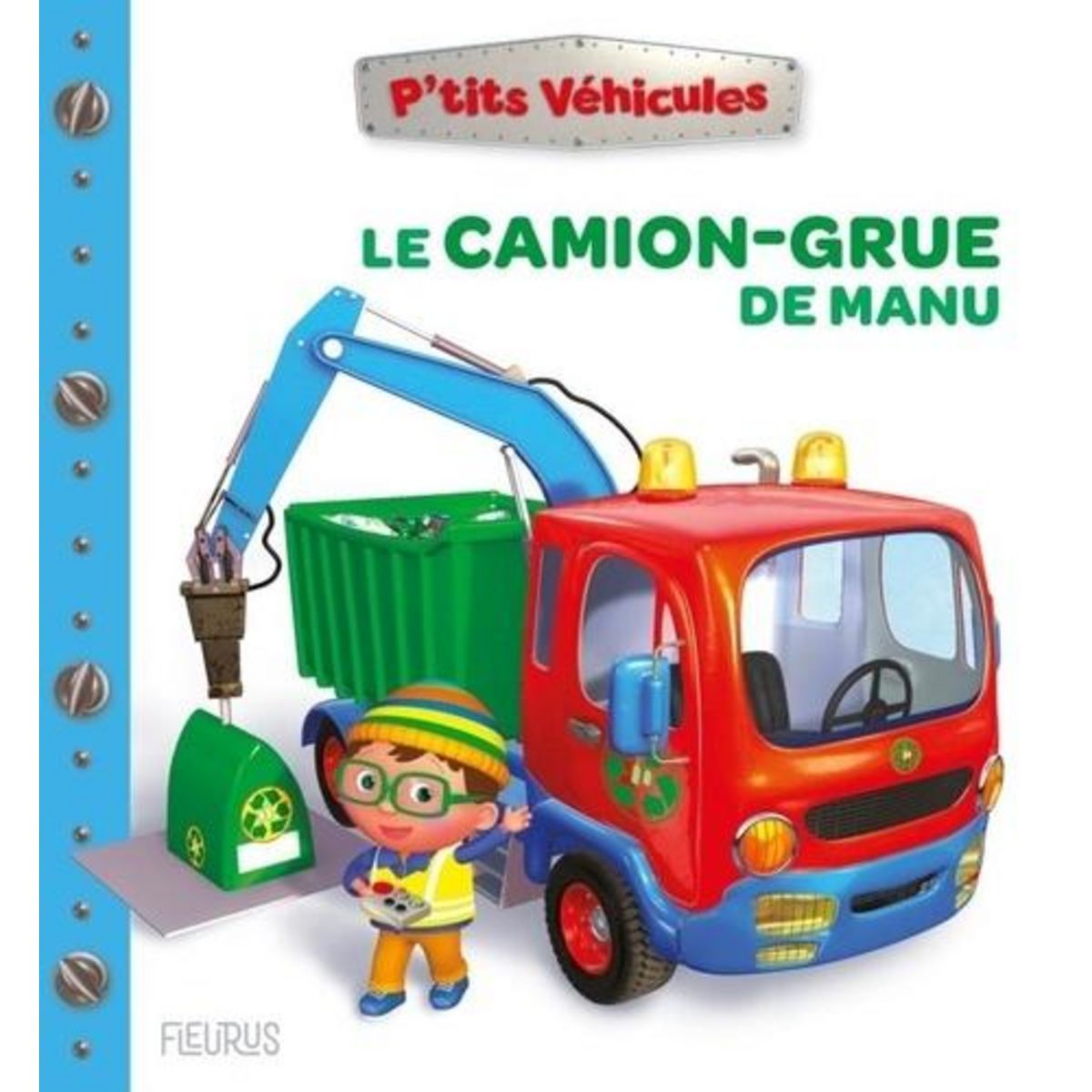 LE CAMION-GRUE DE MANU, Bélineau Nathalie