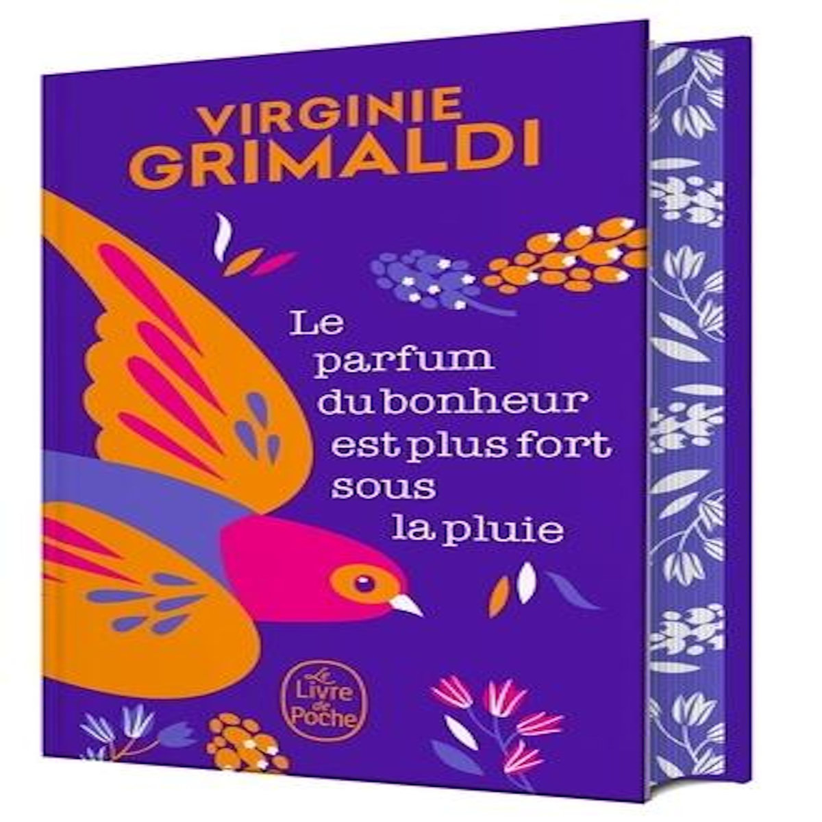LE PARFUM DU BONHEUR EST PLUS FORT SOUS LA PLUIE. EDITION COLLECTOR, Grimaldi Virginie