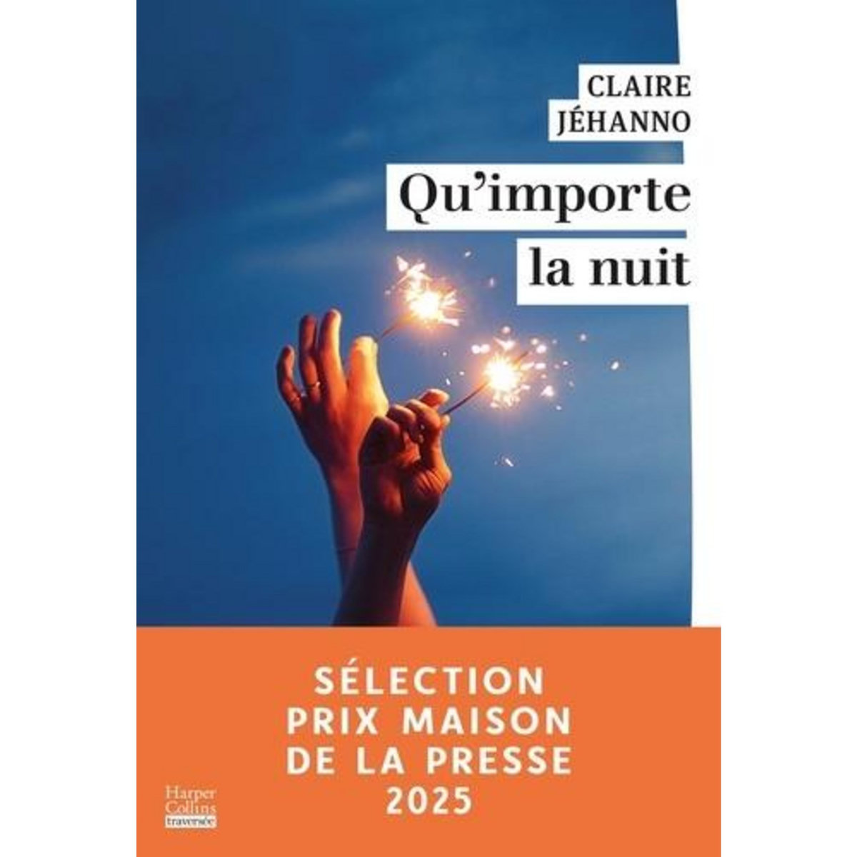 QU'IMPORTE LA NUIT, Jéhanno Claire