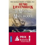 LES AVENTURES DE GABRIEL JOLY TOME 2 : LE MYSTERE DE LA MAIN ROUGE, Loevenbruck Henri