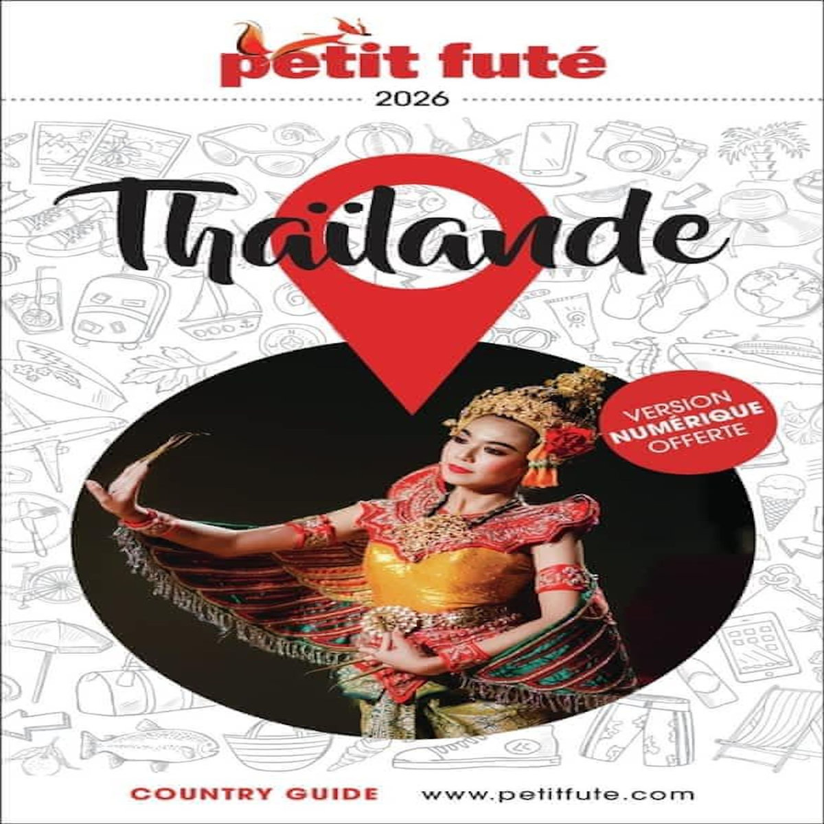 PETIT FUTE THAILANDE. EDITION 2026, Petit Futé